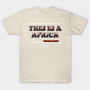 This is Africa T-Shirt